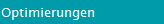 Optimierungen